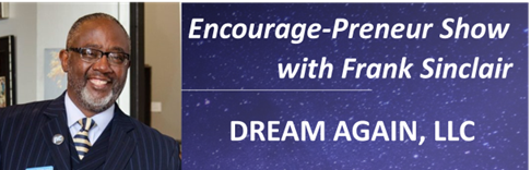 Encourage-Preneur Show with Frank Sinclair